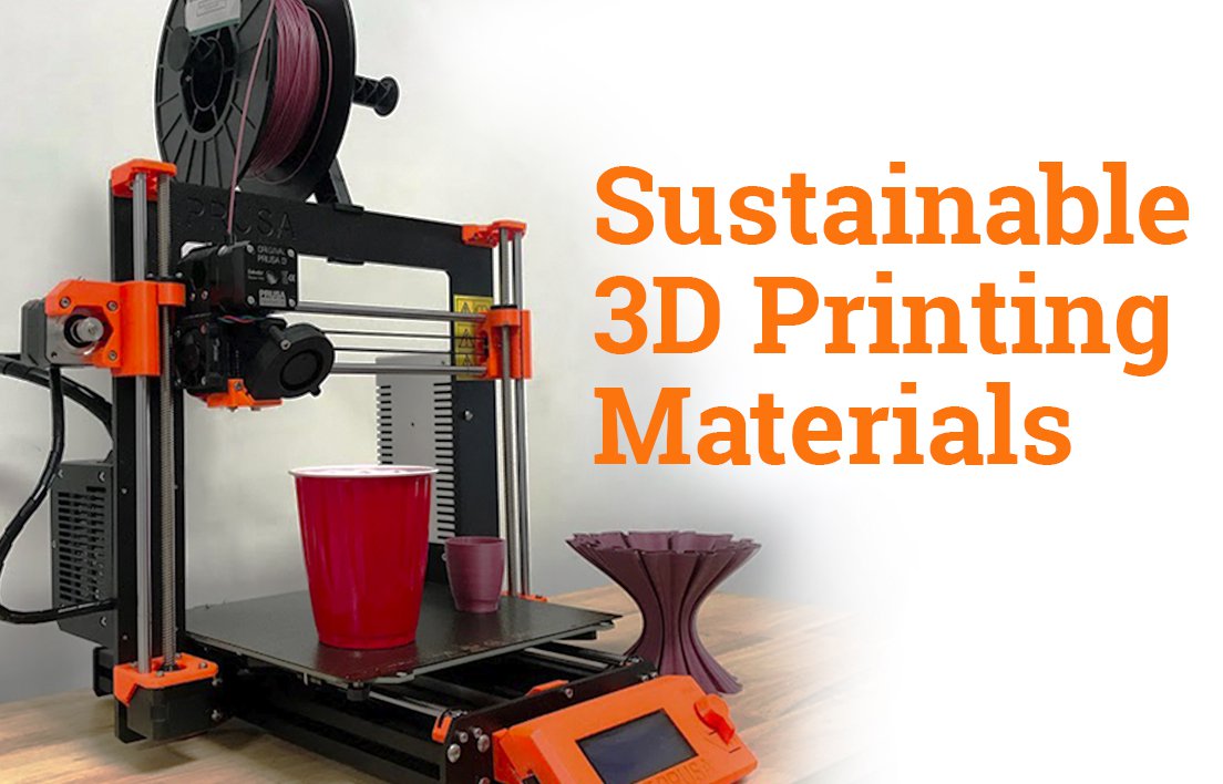 Sustainable 3D Printing Materials